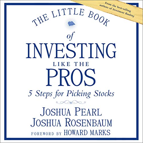 The Little Book of Investing Like the Pros: Five Steps for Picking Stocks (Audiobook)
