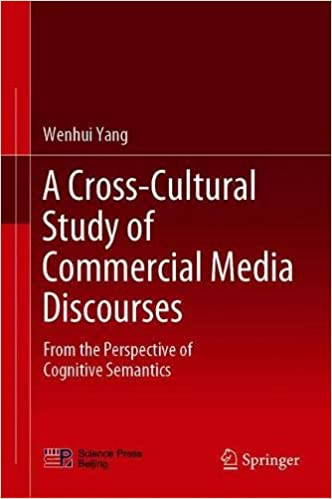A Cross Cultural Study of Commercial Media Discourses: From the Perspective of Cognitive Semantics