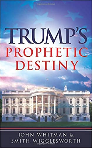 Trump's Prophetic Destiny