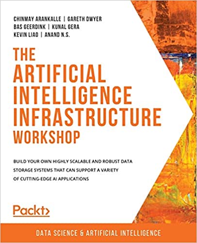 The Artificial Intelligence Infrastructure Workshop: Build your own highly scalable and robust data storage systems