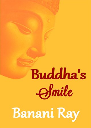 Buddha's Smile: Poems on Buddha Mind, Zen Living and Mindful Way of Life