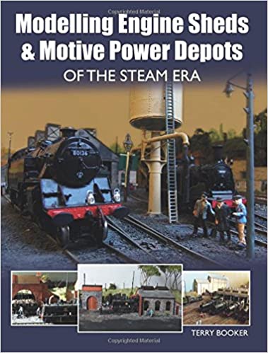 Modelling Engine Sheds and Motive Power Depots of the Steam Era