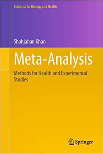 Meta Analysis: Methods for Health and Experimental Studies Meta Analysis: Methods for Health and Experimental Studies