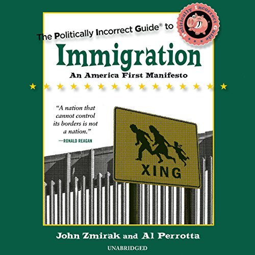 The Politically Incorrect Guide to Immigration [Audiobook]