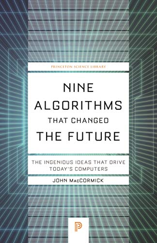 Nine Algorithms That Changed the Future: The Ingenious Ideas That Drive Today's Computers (True PDF)