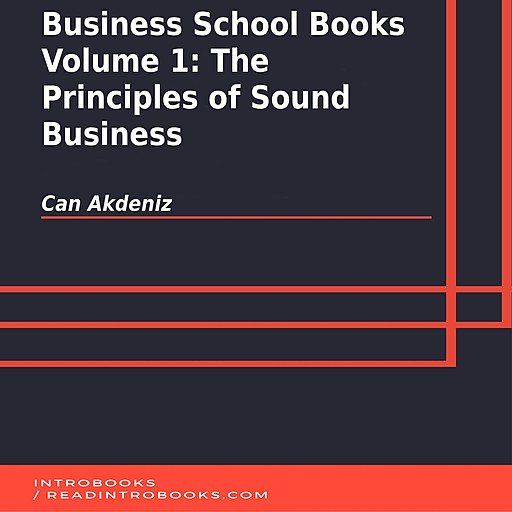 Business School Books Volume 1: The Principles of Sound Business (Audiobook)