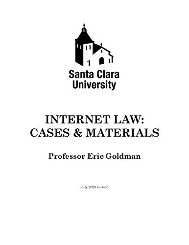 Internet Law: Cases & Materials (2020 Edition) Internet Law: Cases & Materials (2020 Edition)