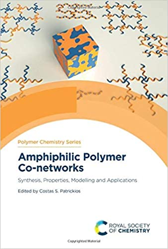 Amphiphilic Polymer Co networks: Synthesis, Properties, Modelling and Applications