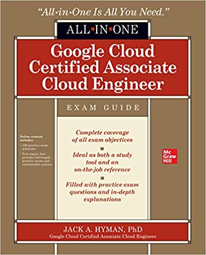 Google Cloud Certified Associate Cloud Engineer All in One Exam Guide