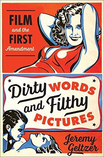 Dirty Words and Filthy Pictures: Film and the First Amendment (True PDF)