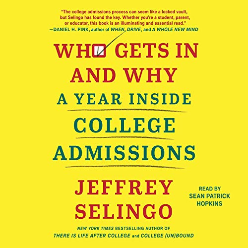 Who Gets in and Why: A Year Inside College Admissions (Audiobook)