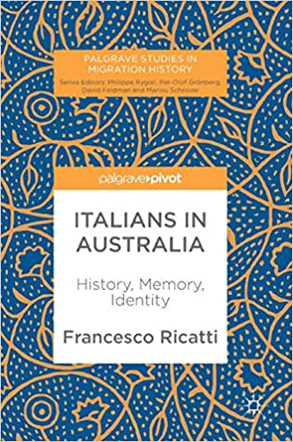 Italians in Australia: History, Memory, Identity