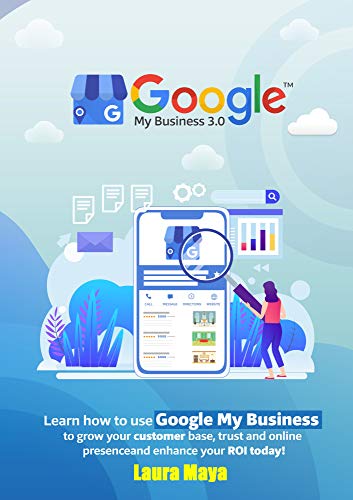 Google My Business 3.0 Training Guide (GMB Book 3)