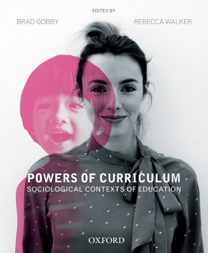 Powers of Curriculum: Sociological Perspectives on Education [EPUB]