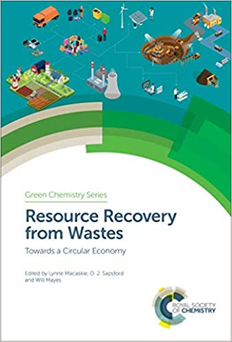Resource Recovery from Wastes: Towards a Circular Economy