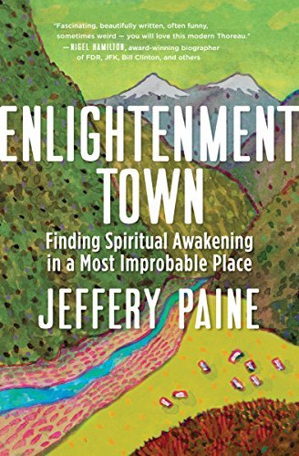 Enlightenment Town: Finding Spiritual Awakening in a Most Improbable Place (PDF)