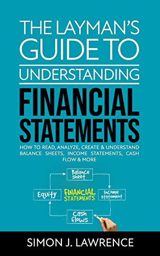 The Layman's Guide to Understanding Financial Statements
