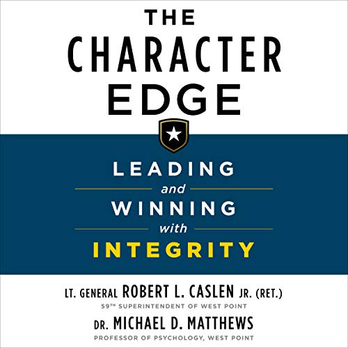 The Character Edge: Leading and Winning with Integrity [Audiobook]