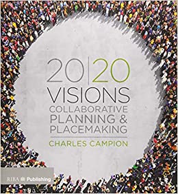 20/20 Visions: Collaborative Planning and Placemaking