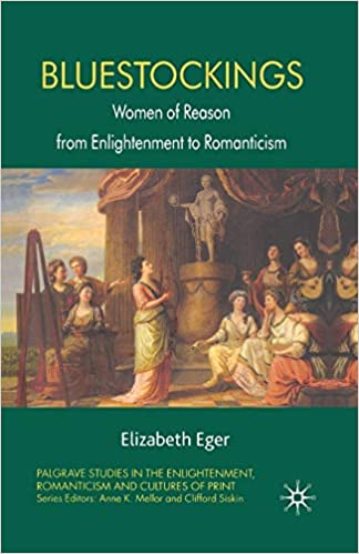 Bluestockings: Women of Reason from Enlightenment to Romanticism