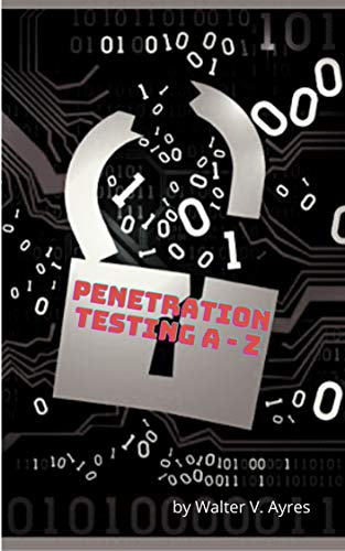 Penetration Testing A   Z: Vulnerability Security and Tools