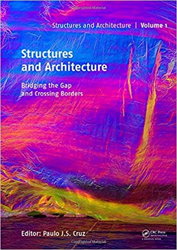 Structures and Architecture   Bridging the Gap and Crossing Borders: Proceedings of the Fourth International Conference