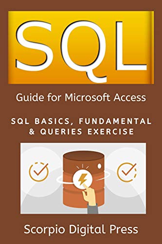SQL Guide for Microsoft Access: SQL Basics, Fundamental & Queries Exercise