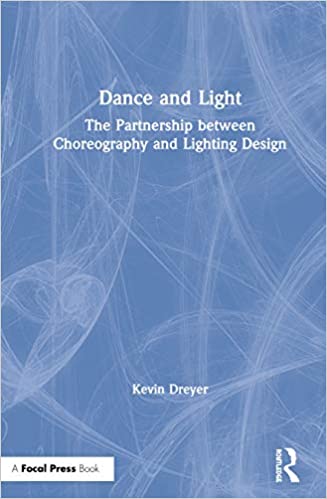 Dance and Light: The Partnership Between Choreography and Lighting Design (EPUB)