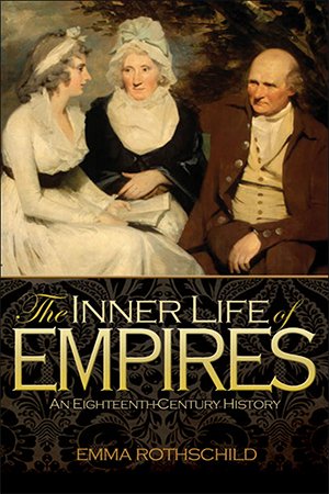 The Inner Life of Empires: An Eighteenth Century History