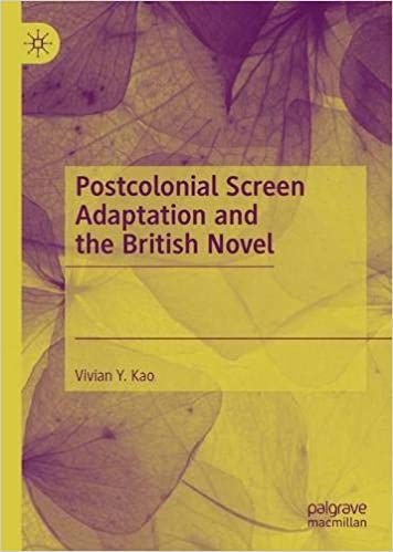 Postcolonial Screen Adaptation and the British Novel