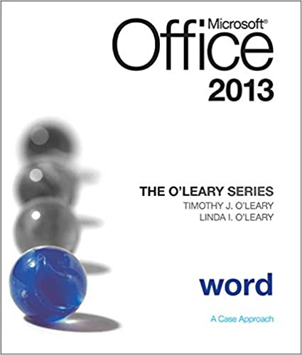 The O'Leary Series: Microsoft Office Word 2013: A Case Approach