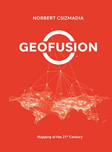 Geofusion  Mapping of the 21st Century