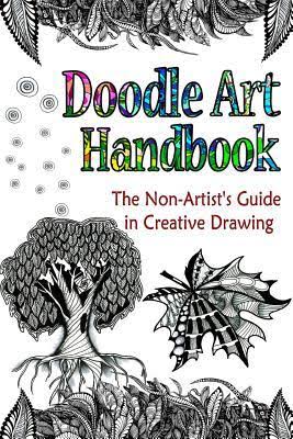 Doodle Art Handbook: The Non Artist's Guide in Creative Drawing