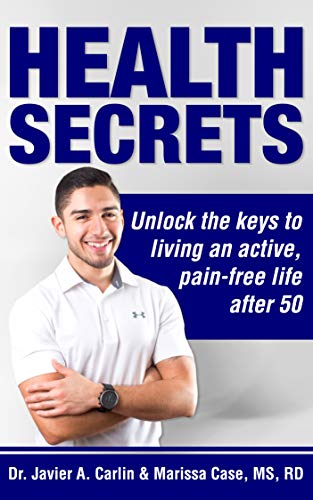 Health Secrets: Unlock The Keys To Living An Active, Pain Free Life After 50