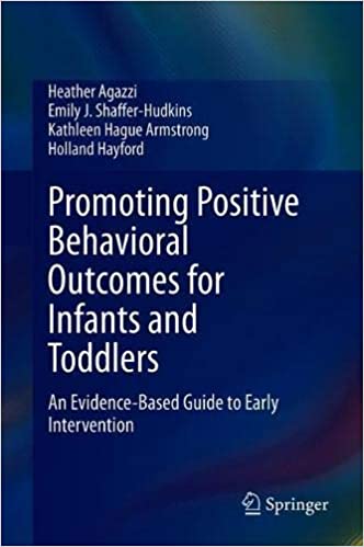 Promoting Positive Behavioral Outcomes for Infants and Toddlers: An Evidence Based Guide to Early Intervention