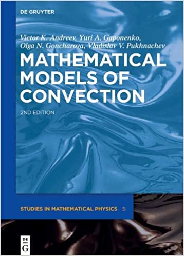 Mathematical Models of Convection (De Gruyter Studies in Mathematical Physics) Expanded, Revised Edition