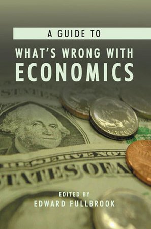 A Guide to What's Wrong with Economics