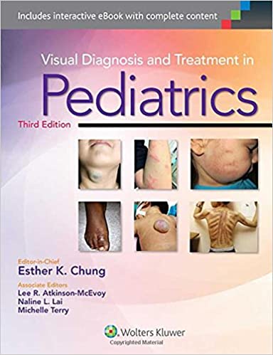 Visual Diagnosis and Treatment in Pediatrics, Third Edition