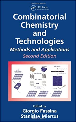 Combinatorial Chemistry and Technologies: Methods and Applications, Second Edition