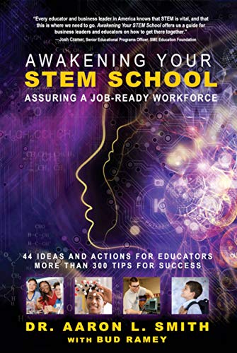 Awakening Your STEM School: Assuring A Job Ready Workforce