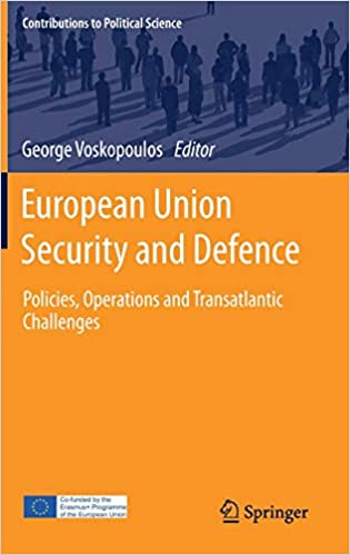 European Union Security and Defence: Policies, Operations and Transatlantic Challenges