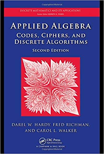 Applied Algebra: Codes, Ciphers and Discrete Algorithms, 2nd Edition (Instructor Resources)