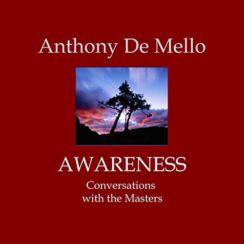 Awareness: Conversations with the Masters [Audiobook]