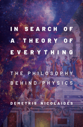 In Search of a Theory of Everything : The Philosophy Behind Physics (PDF)