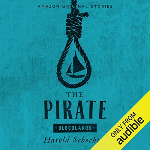 The Pirate by Harold Schechter [Audiobook]