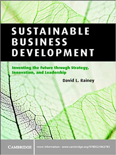Sustainable Business Development: Inventing the Future Through Strategy, Innovation, and Leadership