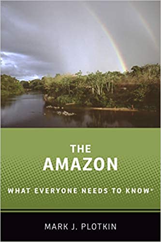 The Amazon: What Everyone Needs to Know®, 2nd Edition