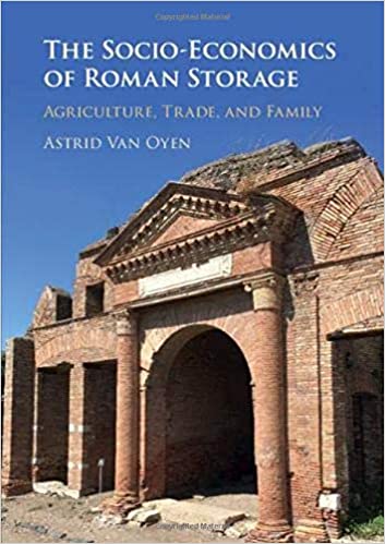 The Socio Economics of Roman Storage: Agriculture, Trade, and Family