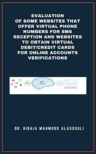 Evaluation of Some Websites that Offer Virtual Phone Numbers for SMS reception and Websites to Obtain Virtual Debit/Credit Cards