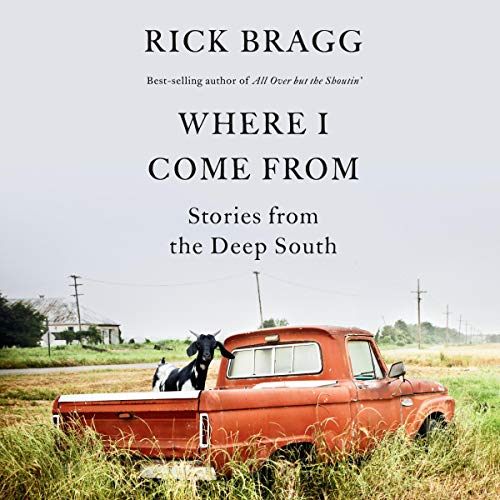 Where I Come From: Stories from the Deep South [Audiobook]